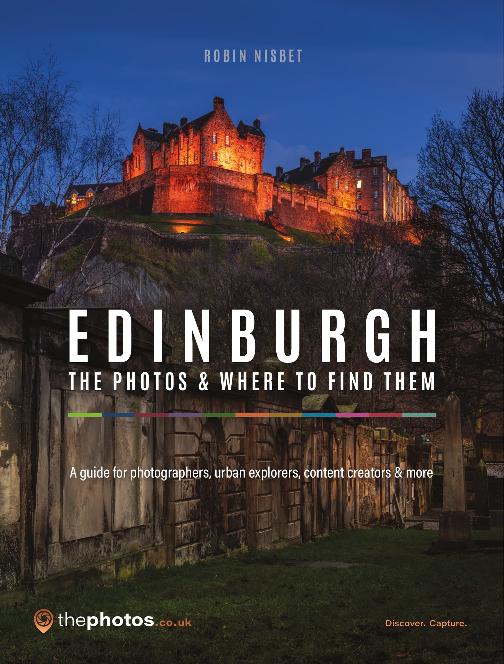 Edinburgh: The Photos & Where to Find Them